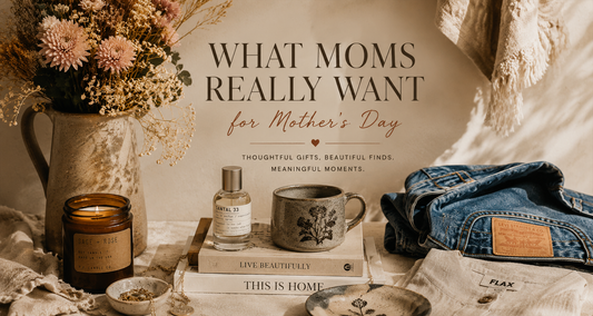 What Moms Really Want for Mother’s Day