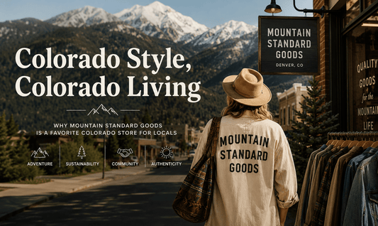 Colorado Style, Colorado Living - MST Goods