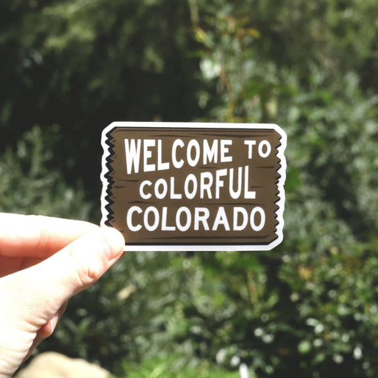 Welcome to Colorful Colorado Sticker | Waterproof, UV protected Decal | CO State Roadside Sign