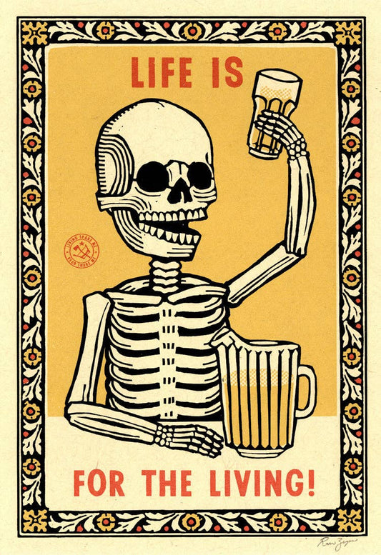 Life is for the Living Print