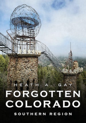 Forgotten Colorado