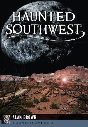 Haunted Southwest