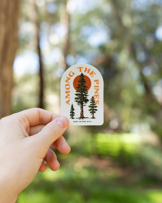 Among the Pines | Sticker - MST GoodsKeep Nature Wild