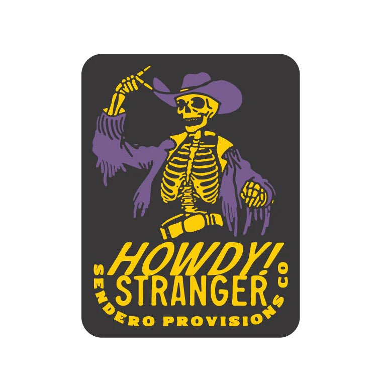 Howdy Stranger Sticker - MST GoodsSendero Provisions Company