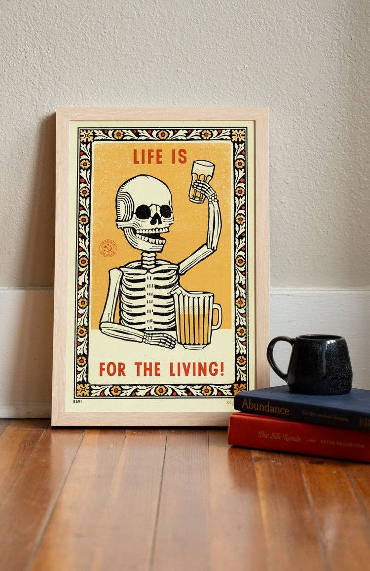 Life is for the Living Print - MST GoodsArt PrintRavi Zupa Arts