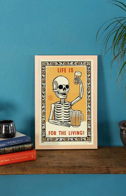 Life is for the Living Print - MST GoodsArt PrintRavi Zupa Arts