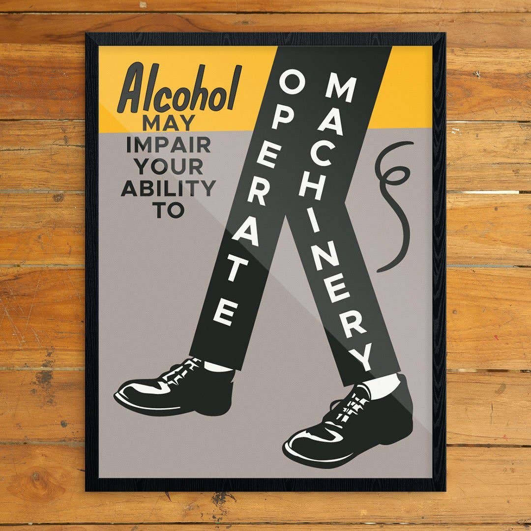 11'' x 14'' Alcohol May Impair Your Ability to Operate Machinery Vintage Print