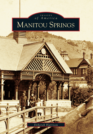 Manitou Springs - MST GoodsBooksArcadia Publishing
